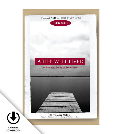 Ecclesiastes: A Life Well Lived - Digital Study Guide