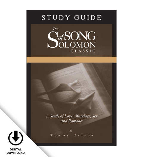 Tommy Nelson’s Song of Solomon 1995 Classic Study Guide: A Study of Love, Marriage, Sex and Romance (PDF Study Guide)