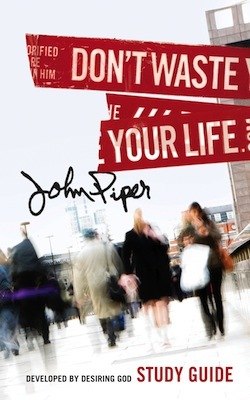 Don't Waste Your Life - Digital Study Guide